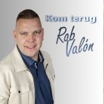 Rob Valón – Kom terug