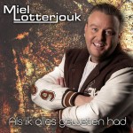 Miel Lotterjouk – Als ik alles geweten had