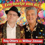 Roy Otters & Wilbur Zitman – Een beetje van dit