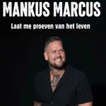 Markus Marcus – Laat me proeven van het leven