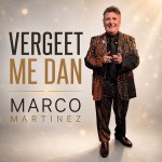 Marco Martinez – Vergeet me dan