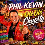 Phil Kevin – Olé Olé Chupito