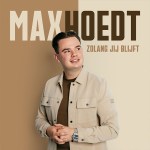 Max Hoedt – Zolang jij blijft