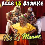 Alle 13 Jaanke – Nie zo mauwe