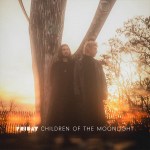 Friday – Children Of The Moonlight