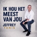 Jeffrey Tanis – Ik hou het meest van jou