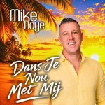 Mike Noye – Dans je nou met mij