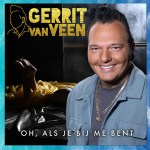 Gerrit van Veen – Oh, als je bij me bent