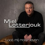 Miel Lotterjouk – Laat mij maar leven