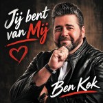Ben Kok – Jij bent van mij