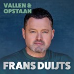 Frans Duijts – Vallen & Opstaan