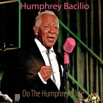 Humphrey Bacilio – Do The Humphrey Slide